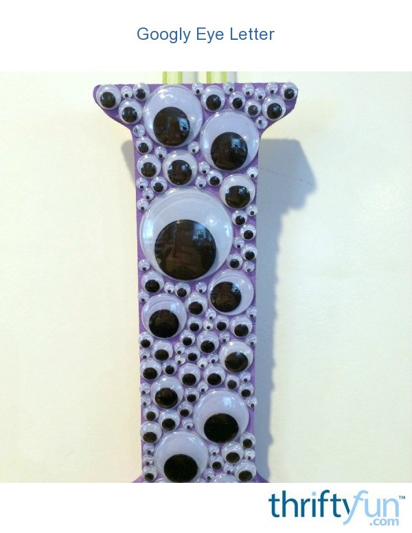 Googly Eye Letter ThriftyFun