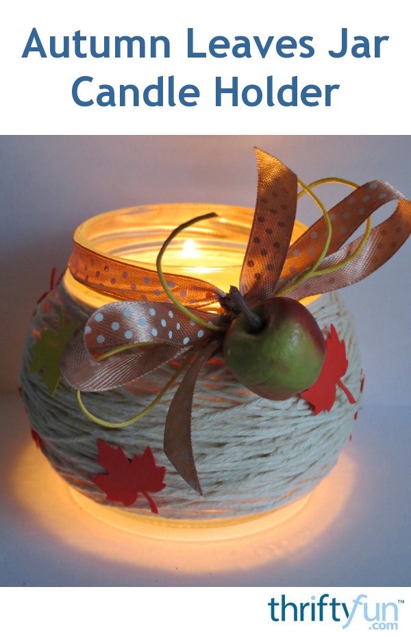 Autumn Leaves Jar Candle Holder ThriftyFun