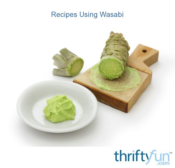 Recipes Using Wasabi ThriftyFun