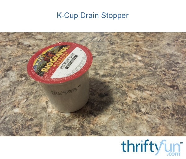 K-Cup Drain Stopper | ThriftyFun