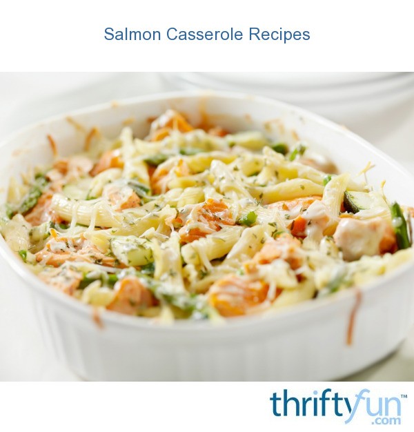 Salmon Casserole Recipes ThriftyFun