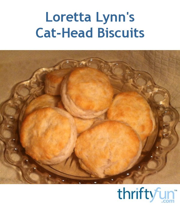 Cat Head Biscuit Recipes Thriftyfun