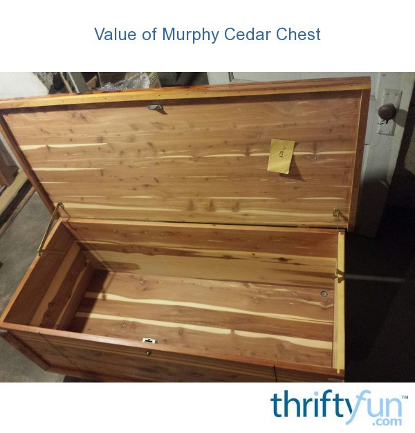 Value of Murphy Cedar Chest? ThriftyFun
