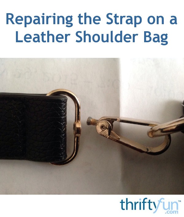 Repairing the Strap on a Leather Shoulder Bag? ThriftyFun