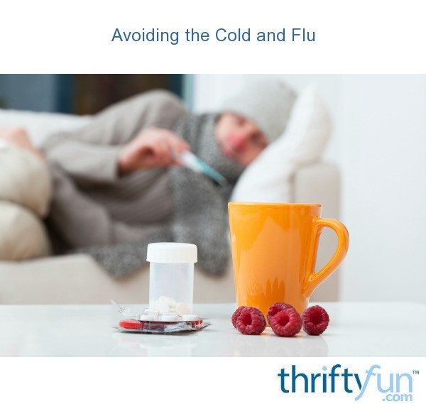 Avoiding the Cold and Flu | ThriftyFun