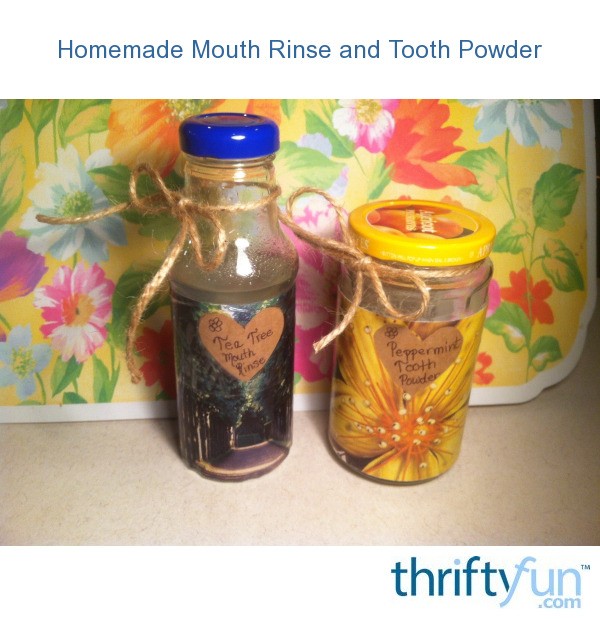Homemade Mouth Rinse and Tooth Powder ThriftyFun
