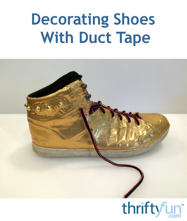 Decorating Shoes With Duct Tape ThriftyFun