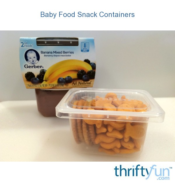 Baby Food Snack Containers ThriftyFun
