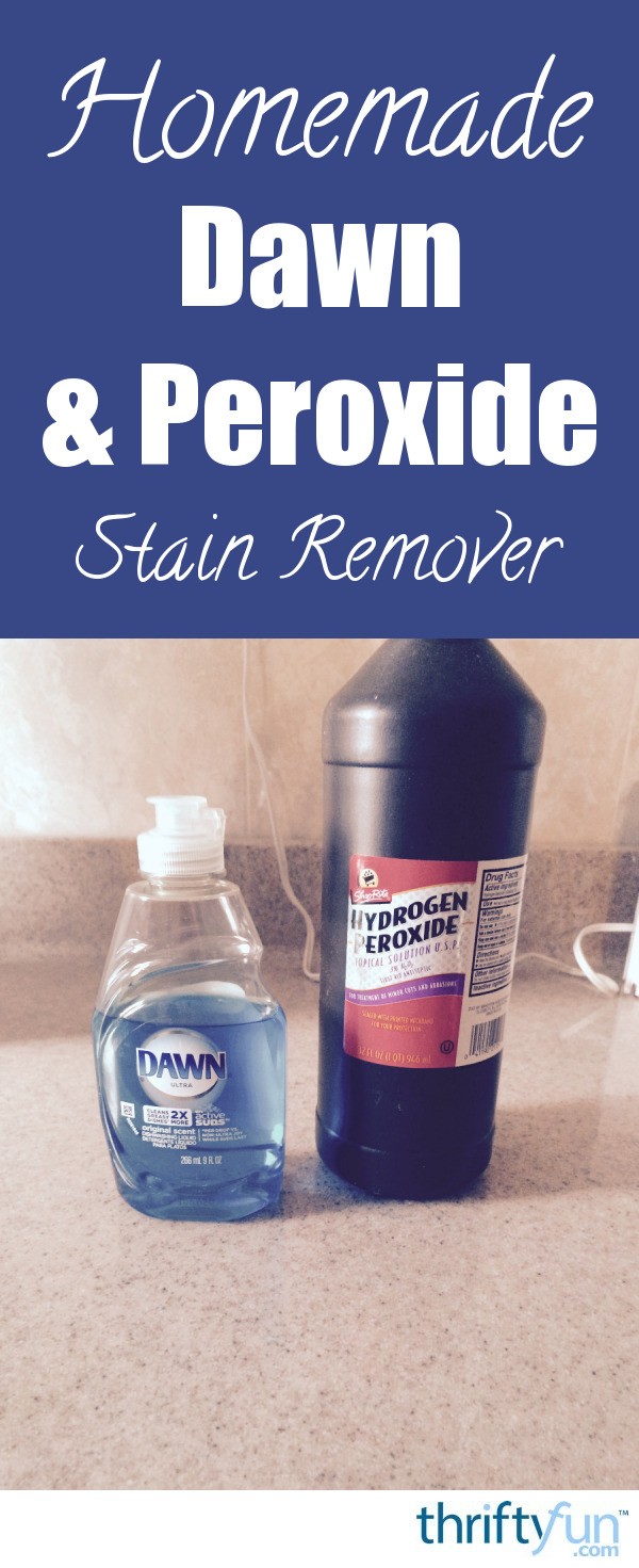 Dawn and Peroxide Homemade Stain Remover ThriftyFun