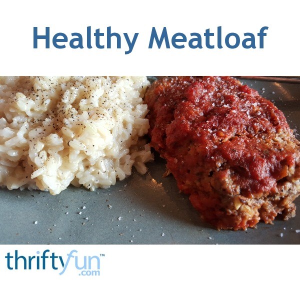 Healthy Meatloaf ThriftyFun