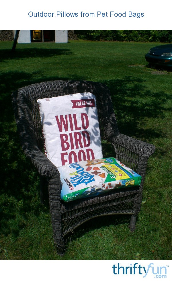Outdoor Pillows from Pet Food Bags ThriftyFun