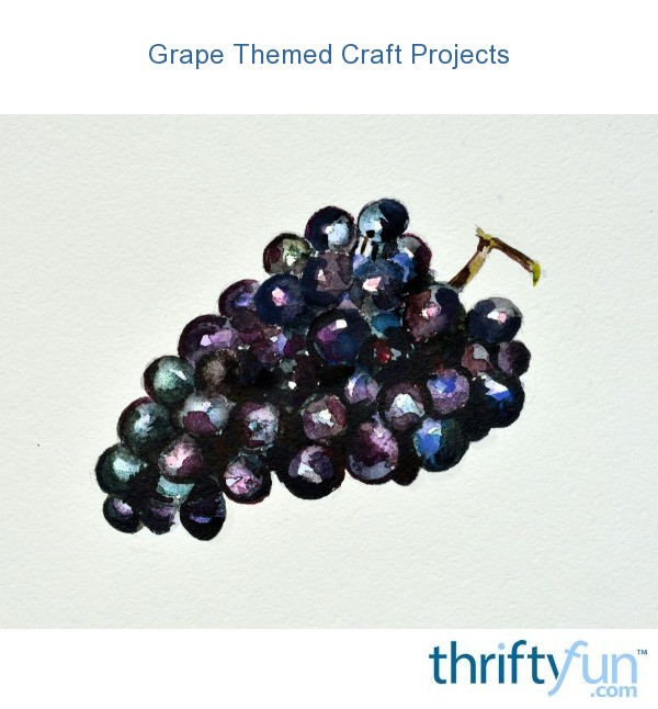 Grape Themed Craft Projects ThriftyFun