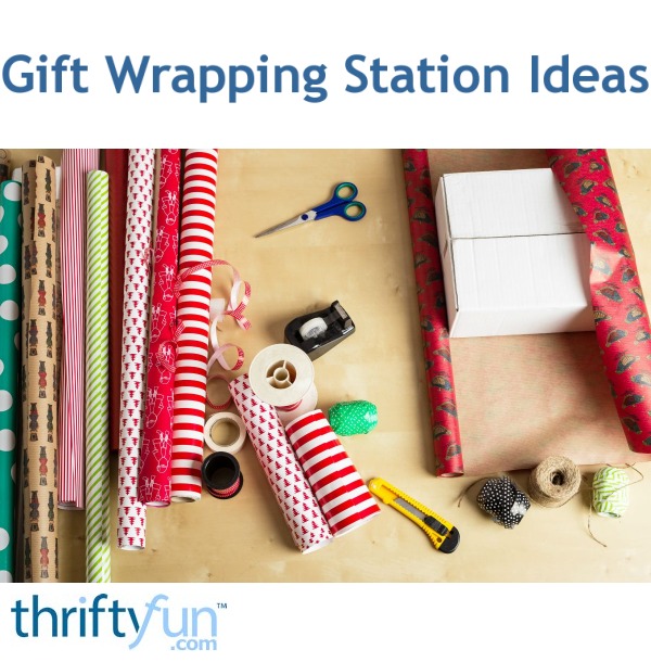 Gift Wrapping Station Ideas ThriftyFun