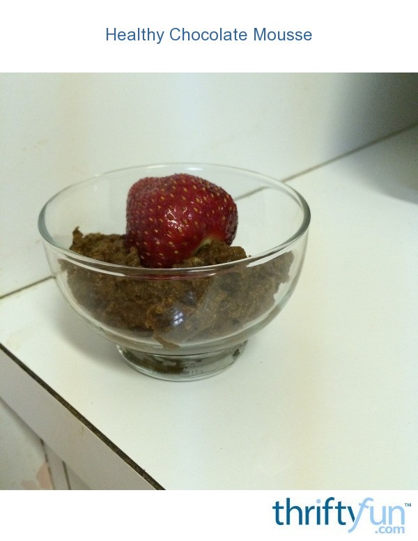 Healthy Chocolate Mousse | ThriftyFun