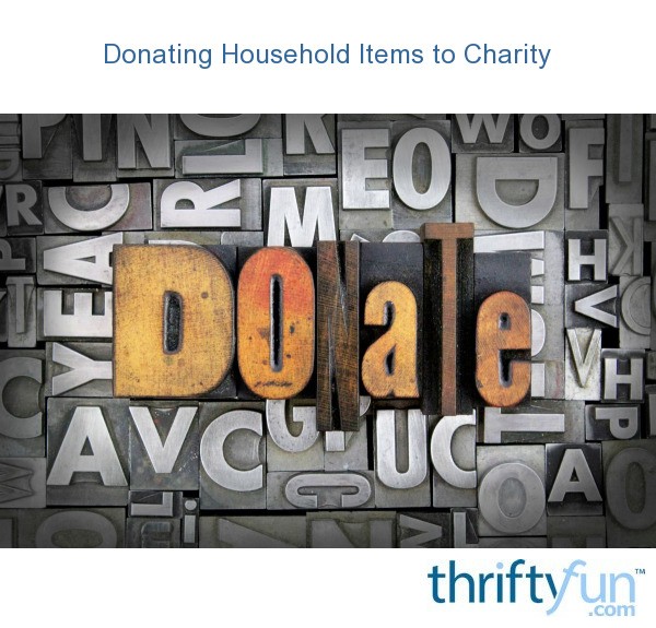Donating Household Items to Charity ThriftyFun
