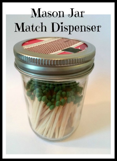 Mason Jar Match Dispenser