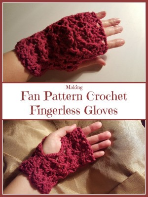 Making Fan Pattern Crochet Fingerless Gloves
