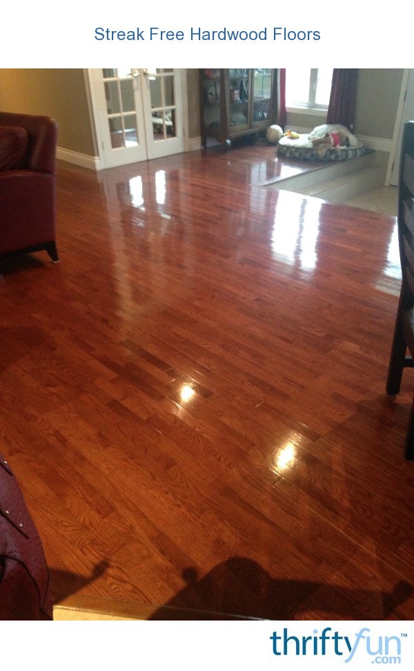 Streak Free Hardwood Floors ThriftyFun
