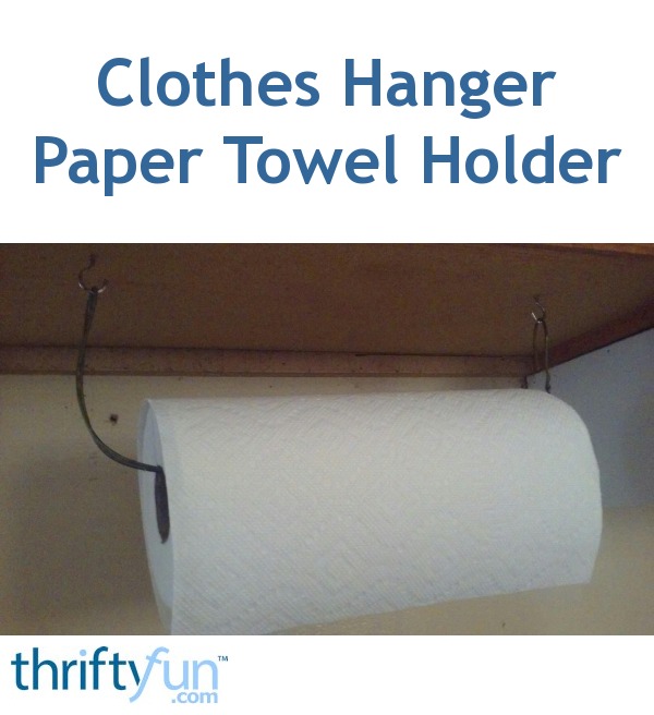 Hanger Paper Towel Holder ThriftyFun