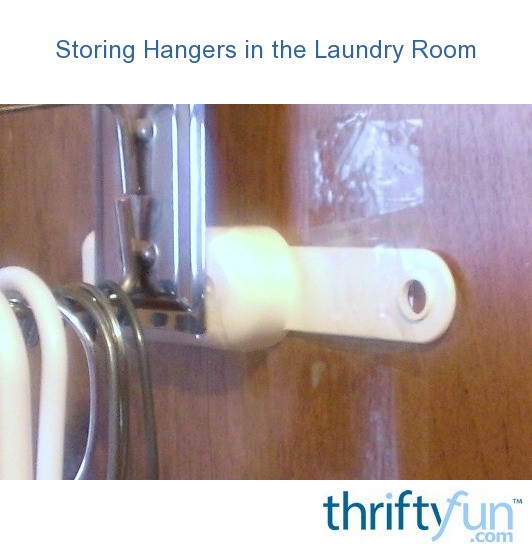 Storing Hangers in the Laundry Room ThriftyFun