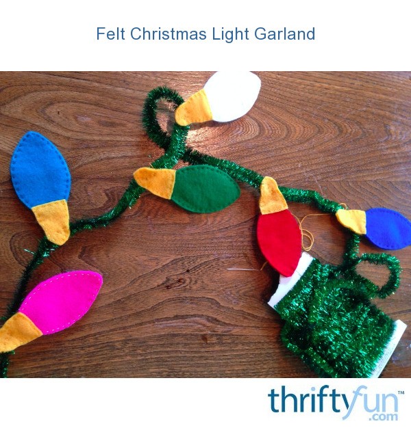 Felt Christmas Light Garland | ThriftyFun