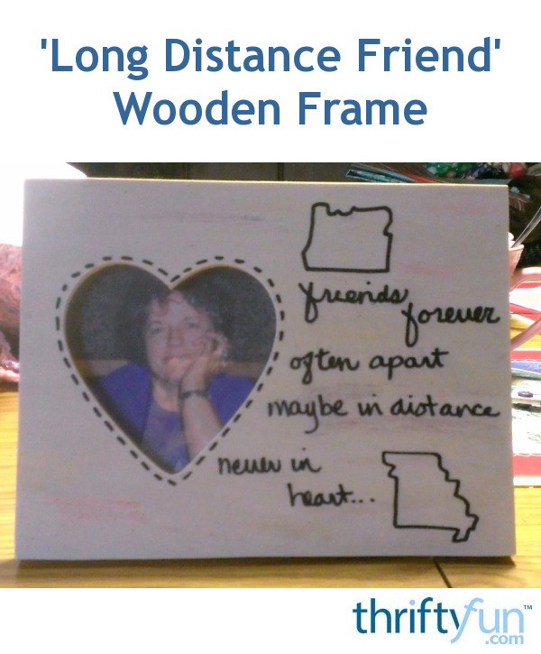 Wooden Long Distance Friend Frame Thriftyfun