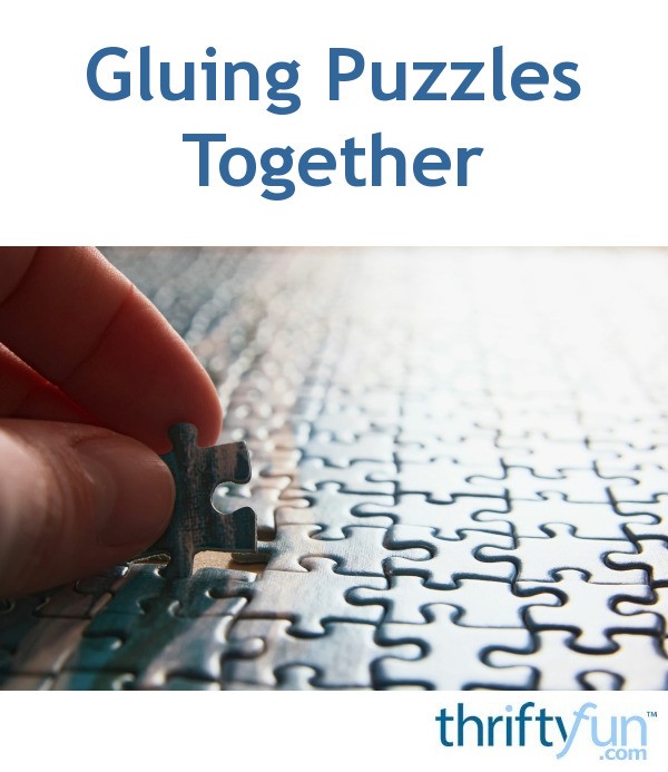 Gluing Puzzles Together ThriftyFun
