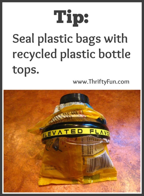 Sealing Plastic Bags With Recycled Plastic Bottle Tops ThriftyFun
