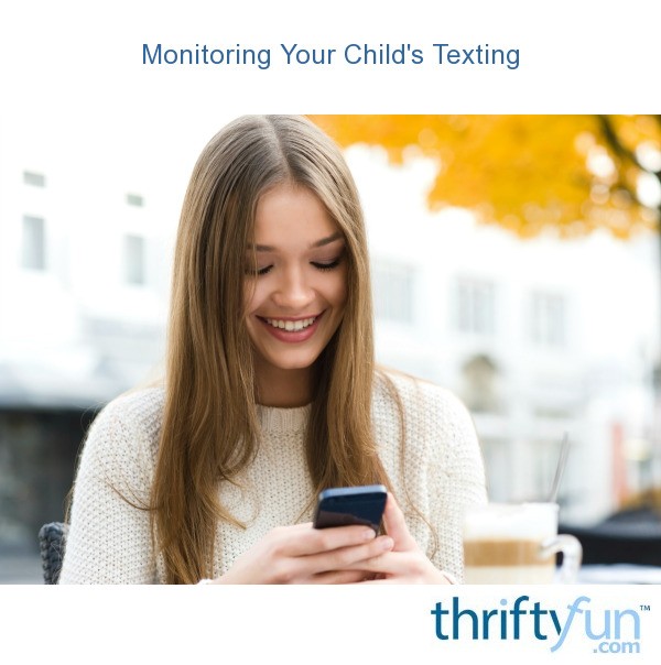 Monitoring Your Child's Texting ThriftyFun