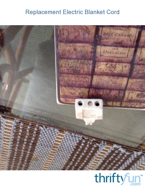 Replacement Electric Blanket Cord? ThriftyFun