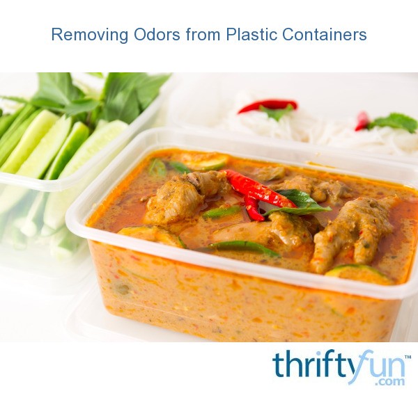 Removing Odors from Plastic Containers ThriftyFun