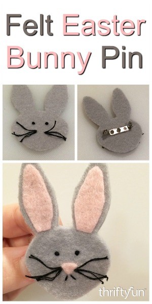 Making A Felt Easter Bunny Pin Thriftyfun