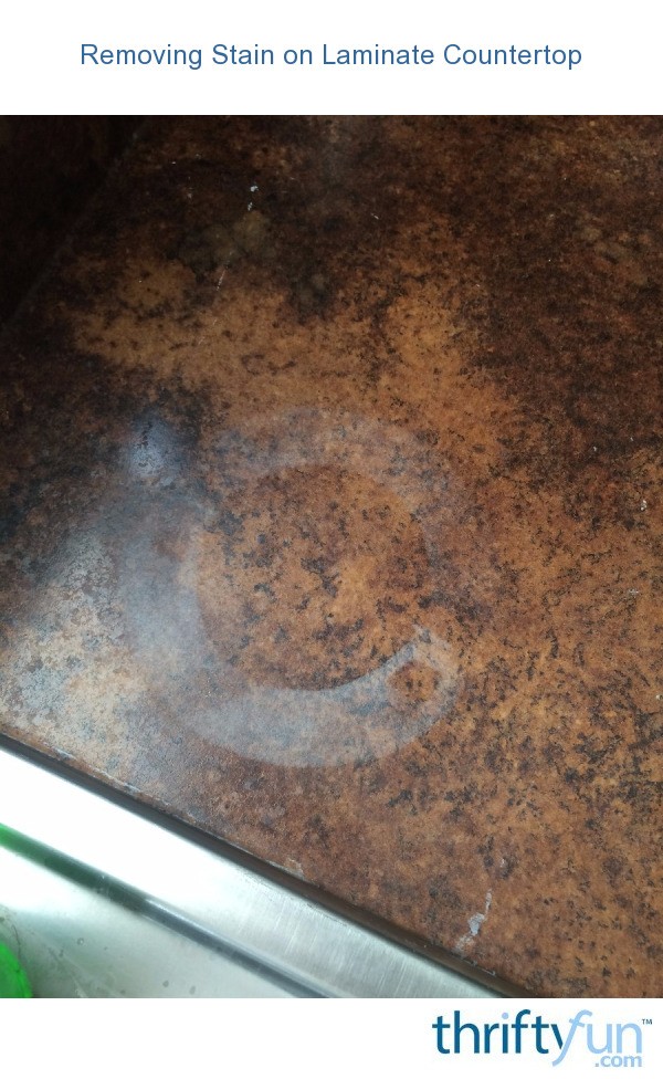Removing Stain On Laminate Countertop Thriftyfun