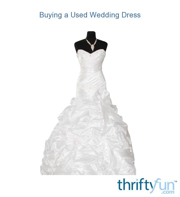 Buying a Used Wedding Dress | ThriftyFun