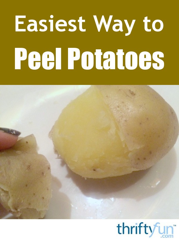 Easiest Way to Peel Potatoes | ThriftyFun