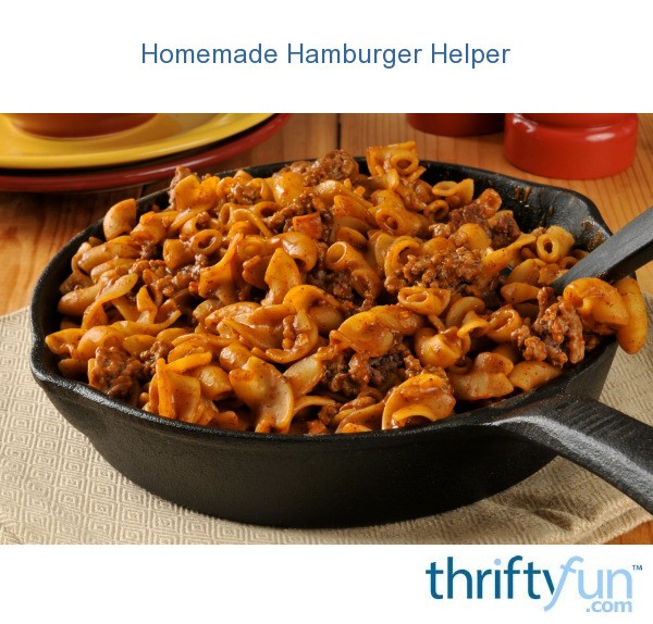 Homemade Hamburger Helper | ThriftyFun