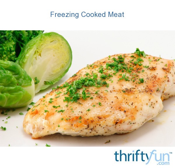 Refreezing Cooked Meat ThriftyFun