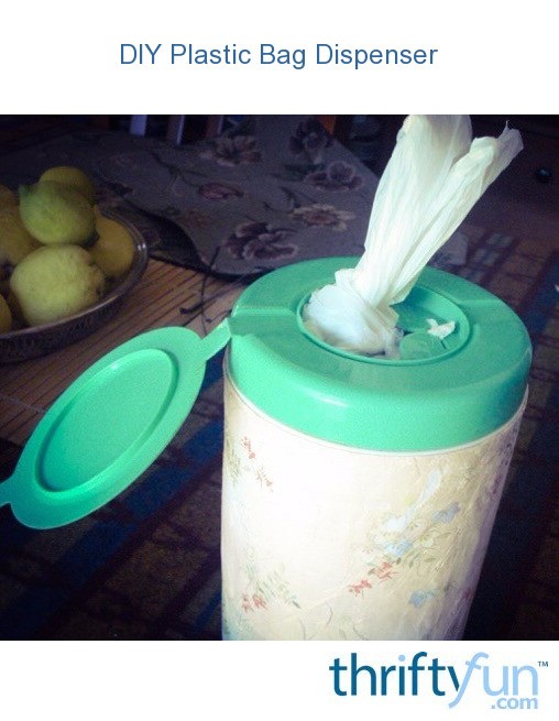 DIY Plastic Bag Dispenser ThriftyFun