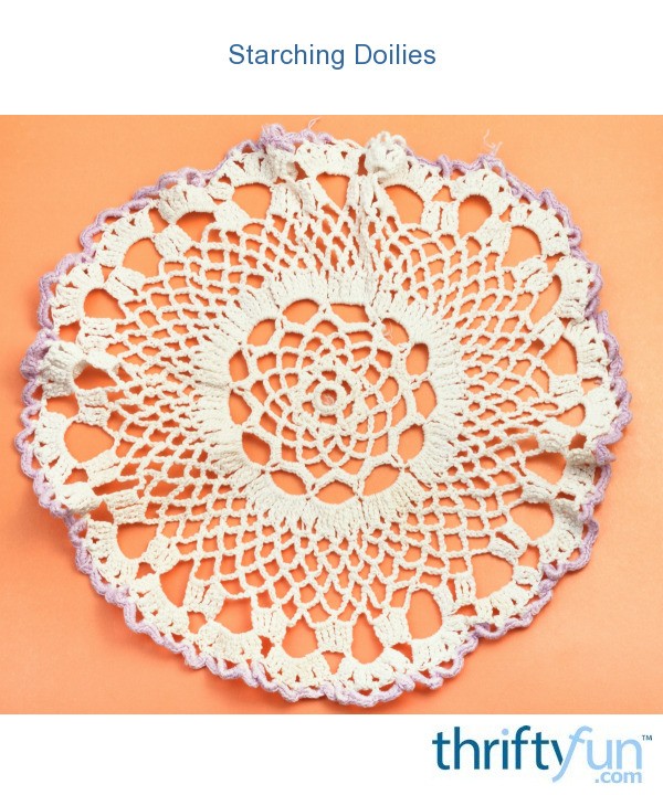 Starching Doilies | ThriftyFun