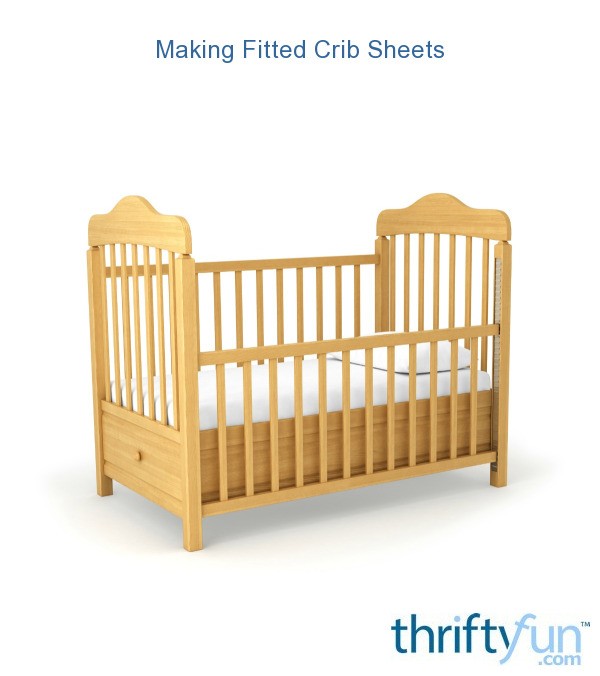 Making Fitted Crib Sheets Thriftyfun