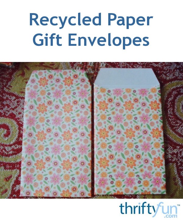 Recycled Paper Gift Envelopes ThriftyFun