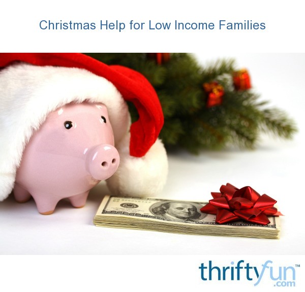 Christmas Help for Low Families ThriftyFun