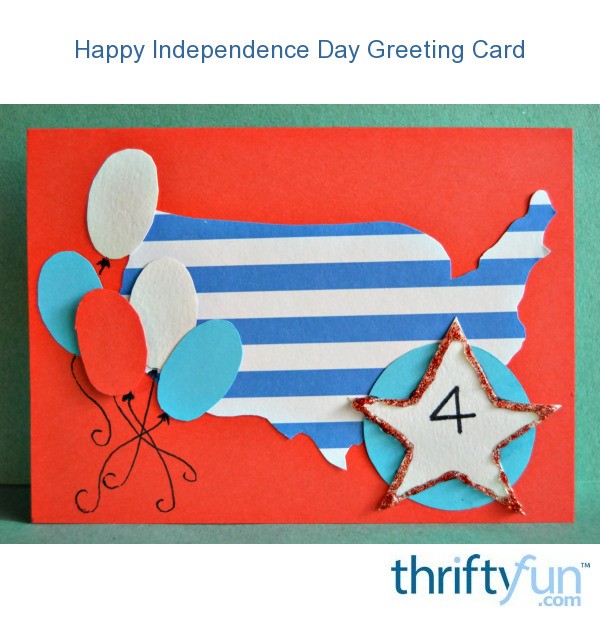 Happy Independence Day Greeting Card | ThriftyFun