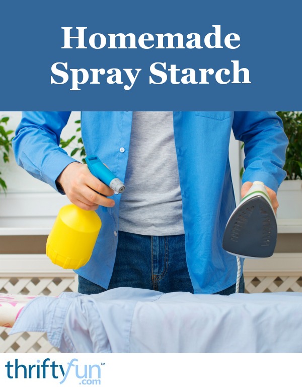 Homemade Spray Starch ThriftyFun