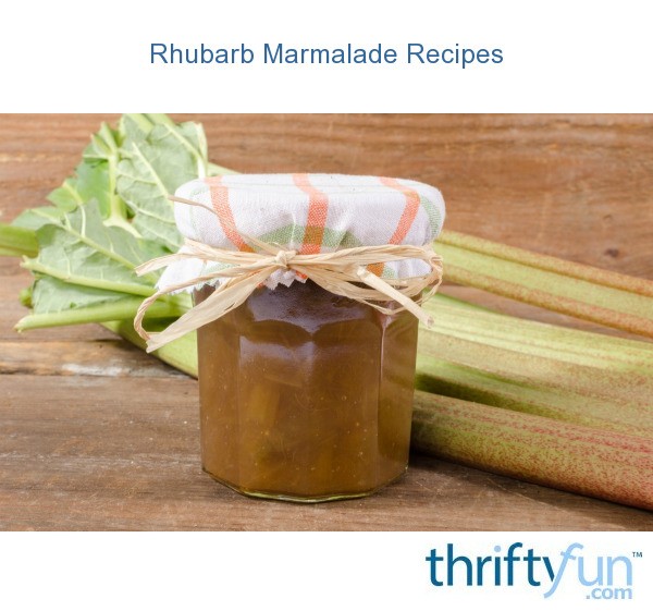 Rhubarb Marmalade Recipes ThriftyFun
