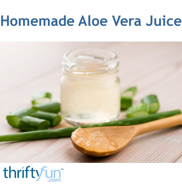 Homemade Aloe Vera Juice Thriftyfun