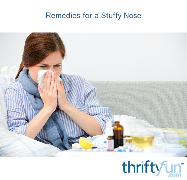 Remedies for a Stuffy Nose | ThriftyFun