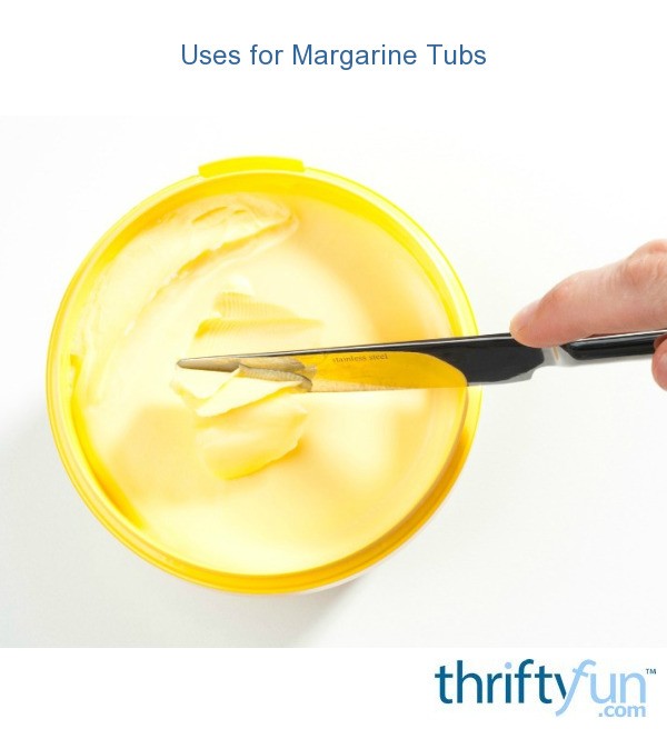 Uses for Margarine Tubs ThriftyFun