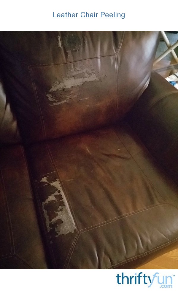 Leather Chair Peeling? ThriftyFun