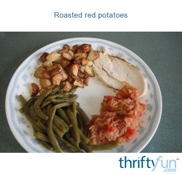 Roasted Red Potatoes | ThriftyFun